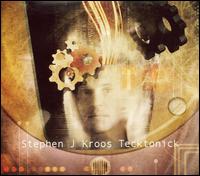 Tecktonick von Stephen J. Kroos