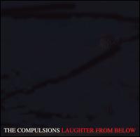 Laughter from Below von The Compulsions