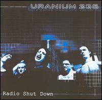 Radio Shut Down von Uranium 235