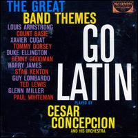 Great Band Themes Go Latin von César Concepción