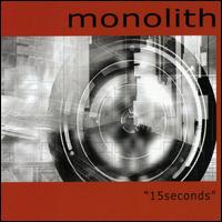 15 Seconds von Monolith