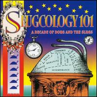 Slugcology 101 von Doug & the Slugs