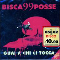 Guai a Chi Ci Tocca von 99 Posse