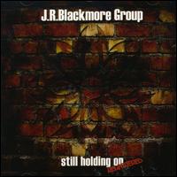 Still Holding On von J.R. Blackmore