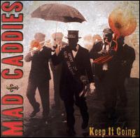 Keep It Going von Mad Caddies