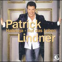 Halleluja auf das Leben von Patrick Lindner