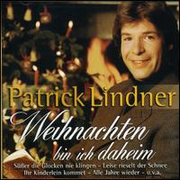 Weihnachten Bin Ich Daheim von Patrick Lindner