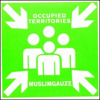 Occupied Territories von Muslimgauze