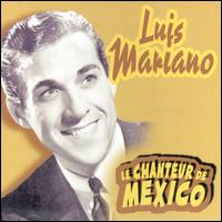 Louis Mariano - Le Chanteur de Mexico von Louis Mariano