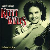 Makin' Believe von Kitty Wells