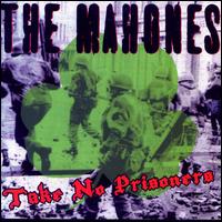 Take No Prisoners von The Mahones