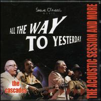 All the Way to Yesterday von The Cascades