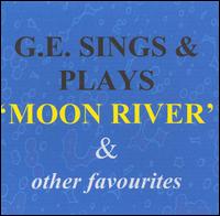 G.E. Sings And Plays Moon River 7 Other Favorites von George Elliott