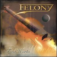 First Works von Felony