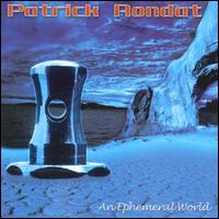 Ephemeral World von Patrick Rondat