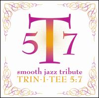 Trin-I-Tee 5: 7 Smooth Jazz Tribute von Smooth Jazz All Stars