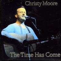 Time Has Come von Christy Moore