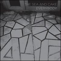 Everybody von The Sea and Cake