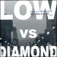 Life After Love EP von Low vs Diamond