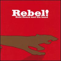 Rebel! von Robi Zonca