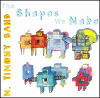 Shapes We Make von Mary Timony