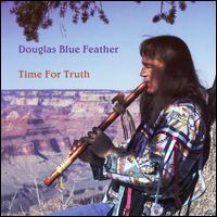 Time for Truth von Douglas Blue Feather