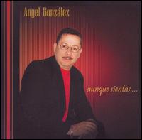 Aunque Sientas von Angel González