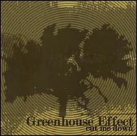 Cut Me Down von Greenhouse Effect