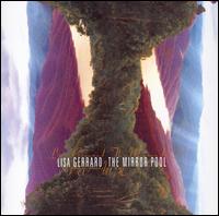 Mirror Pool von Lisa Gerrard