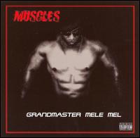 Muscles von Grandmaster Melle Mel