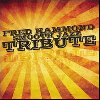 Fred Hammond Smooth Jazz Tribute von Smooth Jazz All Stars