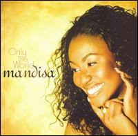 Only the World von Mandisa