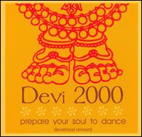 Prepare Your Soul to Dance: Devotional Remixed von Devi 2000