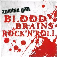 Blood, Brains and Rock N Roll von Zombie Girl