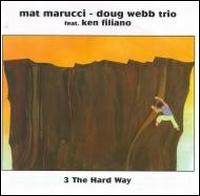 3 the Hard Way von Mat Marucci