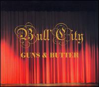 Guns & Butter von Bull City