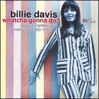 Whatcha Gonna Do? Singles, Rarities and Unreleased 1963-1966 von Billie Davis