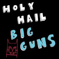 Big Guns von Holy Hail