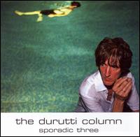 Sporadic Three von The Durutti Column