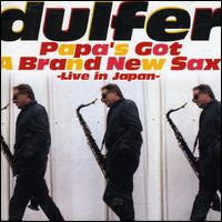 Papa's Got a Brand New Sax: Live in Japan von Hans Dulfer