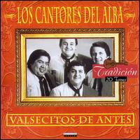 Valsecitos de Antes von Los Cantores del Alba