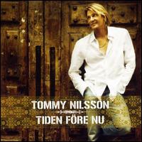 Tiden Fore Nu von Tommy Nilsson