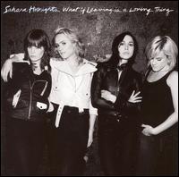 What If Leaving Is a Loving Thing von Sahara Hotnights