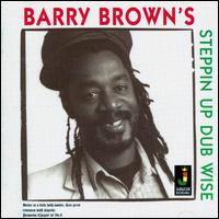 Steppin' Up Dubwise von Barry Brown