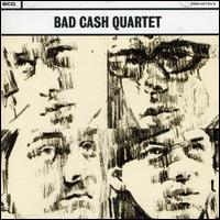 Bad Cash Quartet von Bad Cash Quartet