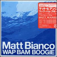 Wap Bam Boogie von Matt Bianco