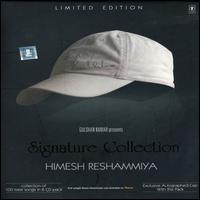 Signature Collection von Himesh Reshammiya