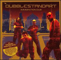 Immigration Dub von Dubblestandart