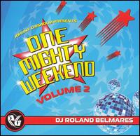 Party Groove: One Mighty Weekend, Vol. 2 von Roland Belmares