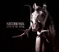 Given to the Rising von Neurosis